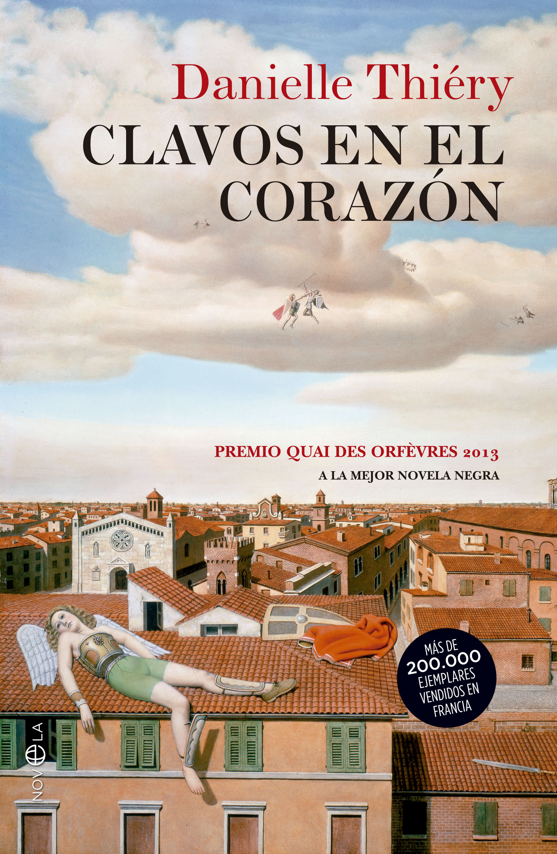 CLAVOS EN EL CORAZÓN. PREMIO QUADI ORFEVRES 2013 A LA MEJOR NOVELA NEGRA