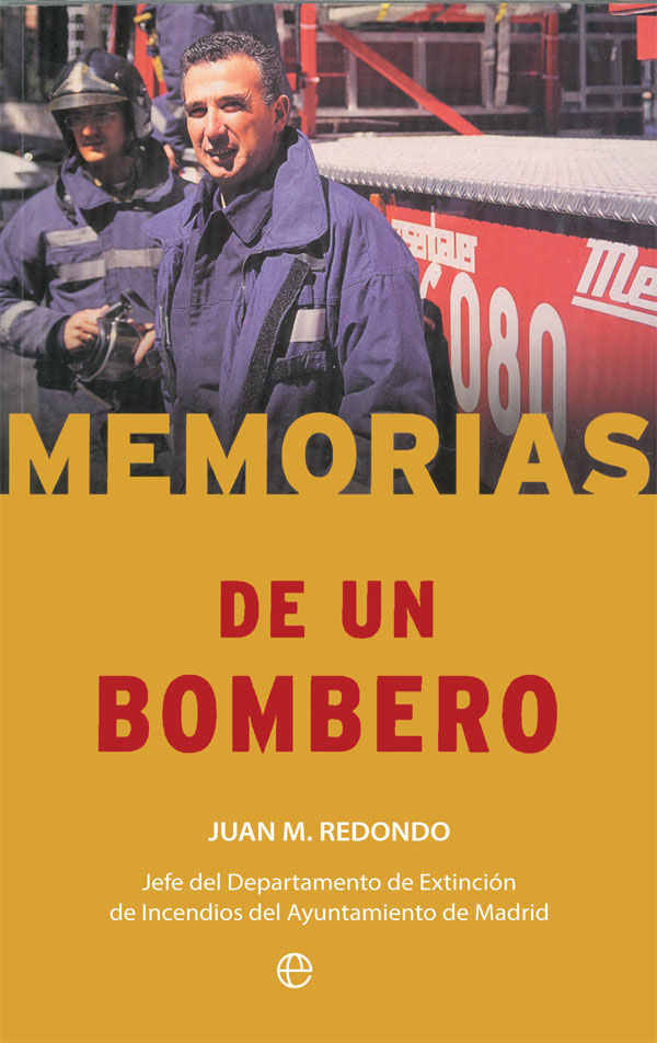 MEMORIAS DE UN BOMBERO.