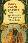 EL CORSARIO NEGRO  LOS TIGRES DE MOMPRACEM  EL REY DEL MAR