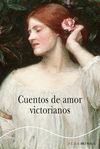 CUENTOS DE AMOR VICTORIANOS. 