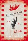 ¡SALVA AL GATO! VA AL CINE. GUÍA PARA GUIONISTAS DE TODOS LOS ARGUMENTOS DEL MUNDO