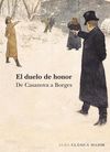 EL DUELO DE HONOR. DE CASANOVAS A BORGES