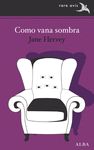 COMO VANA SOMBRA.
