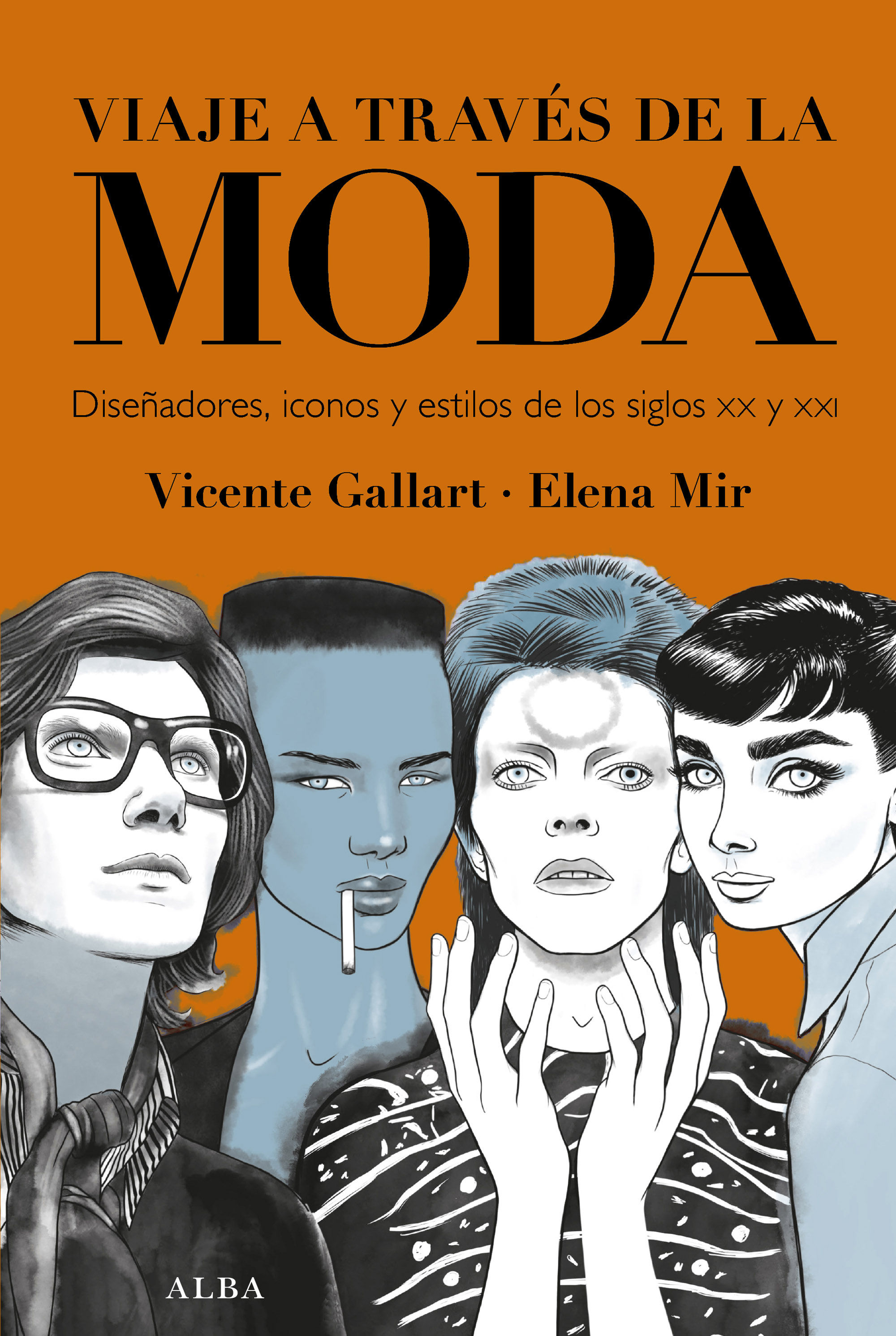 VIAJE A TRAVÉS DE LA MODA. DISEÑADORES, ICONOS Y ESTILOS DE LOS SIGLOS XX Y XXI