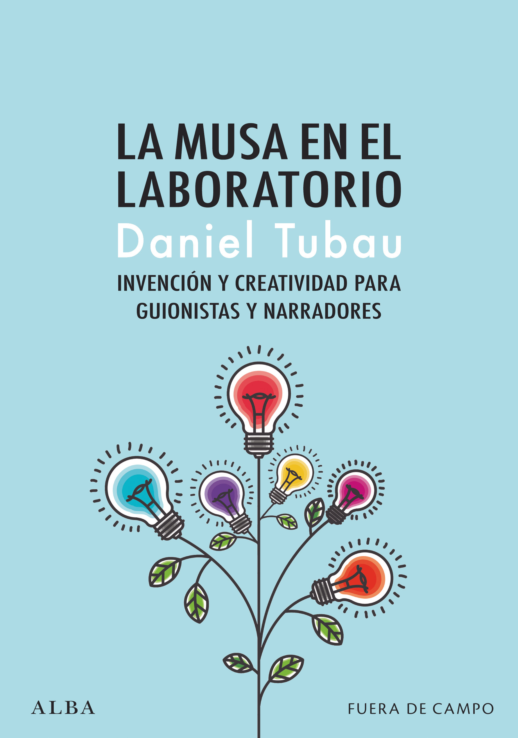 LA MUSA EN EL LABORATORIO. INVENCIÓN Y CREATIVIDAD PARA GUIONISTAS Y NARRADORES