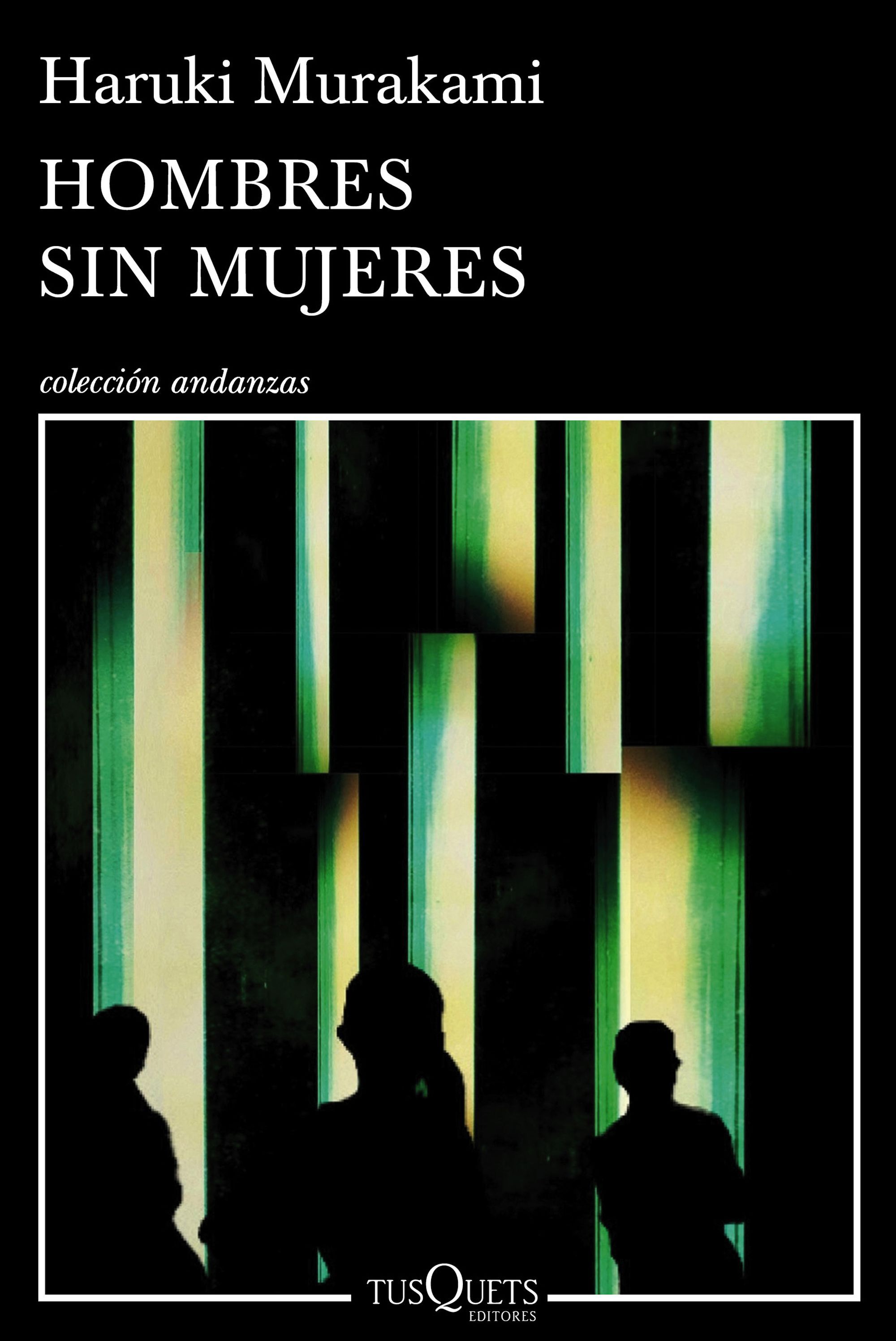 HOMBRES SIN MUJERES. 