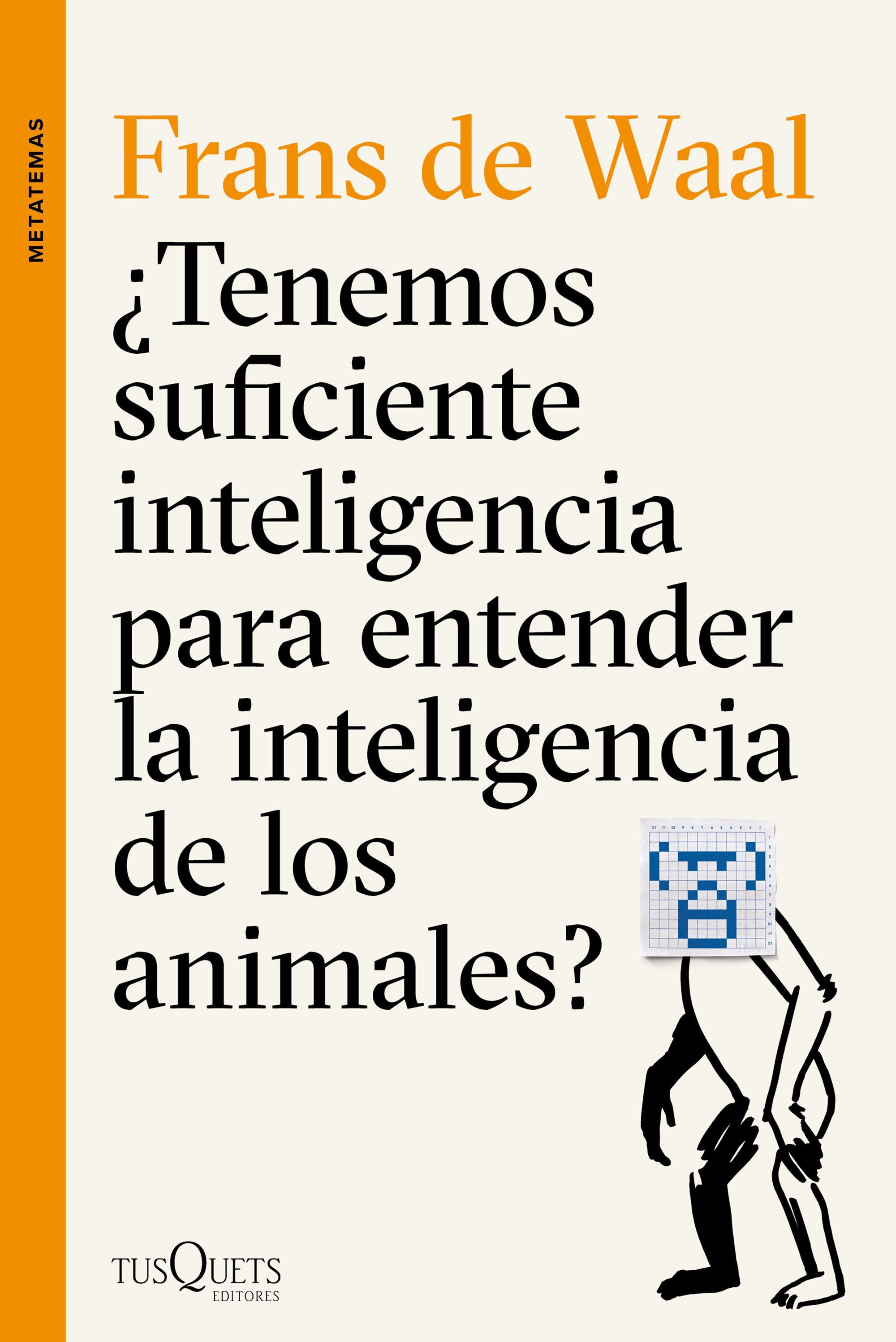 ¿TENEMOS SUFICIENTE INTELIGENCIA PARA ENTENDER LA INTELIGENCIA DE LOS ANIMALES?. 