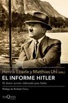 EL INFORME HITLER. INFORME SECRETO DEL NKVD PARA STALIN, EXTRAÍDO DE LOS INTERROGATORIOS A OTTO GÜN