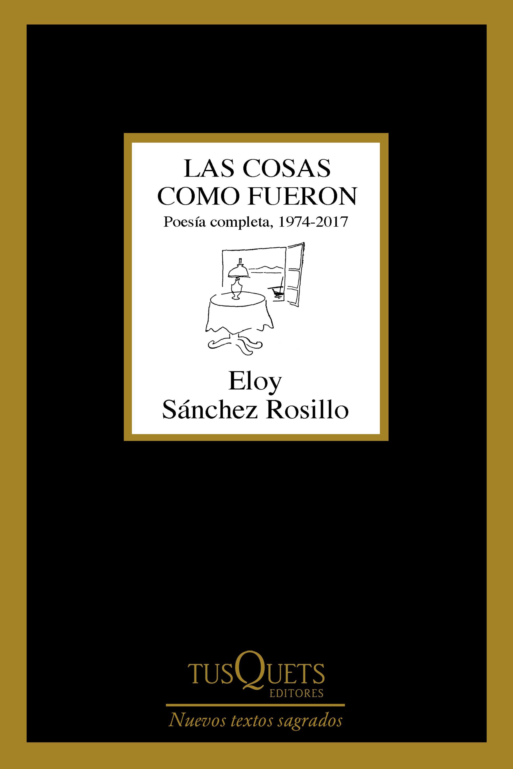 LAS COSAS COMO FUERON. POESÍA COMPLETA, 1974-2017