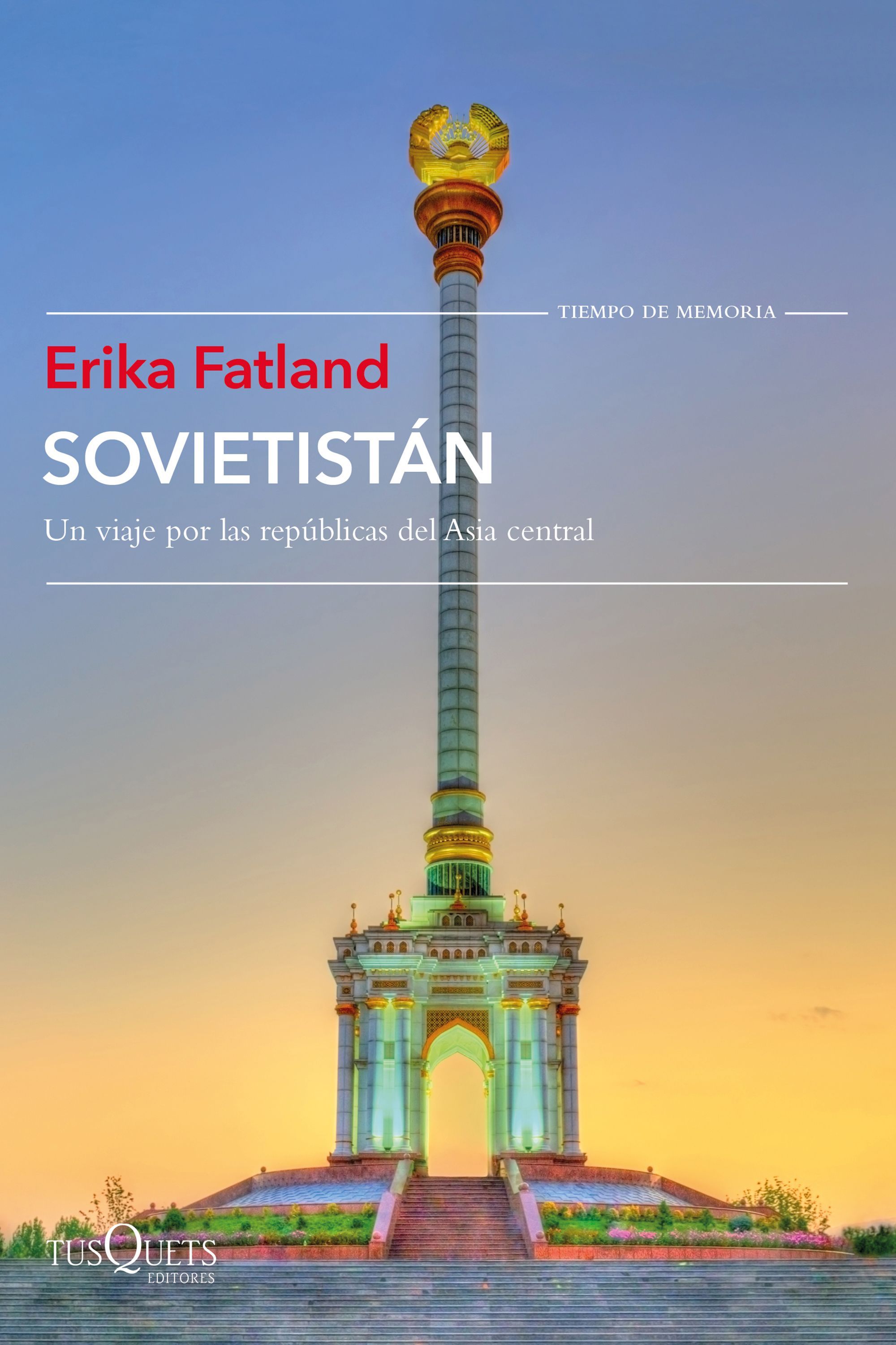 SOVIETISTÁN. UN VIAJE POR LAS REPÚBLICAS DE ASIA CENTRAL