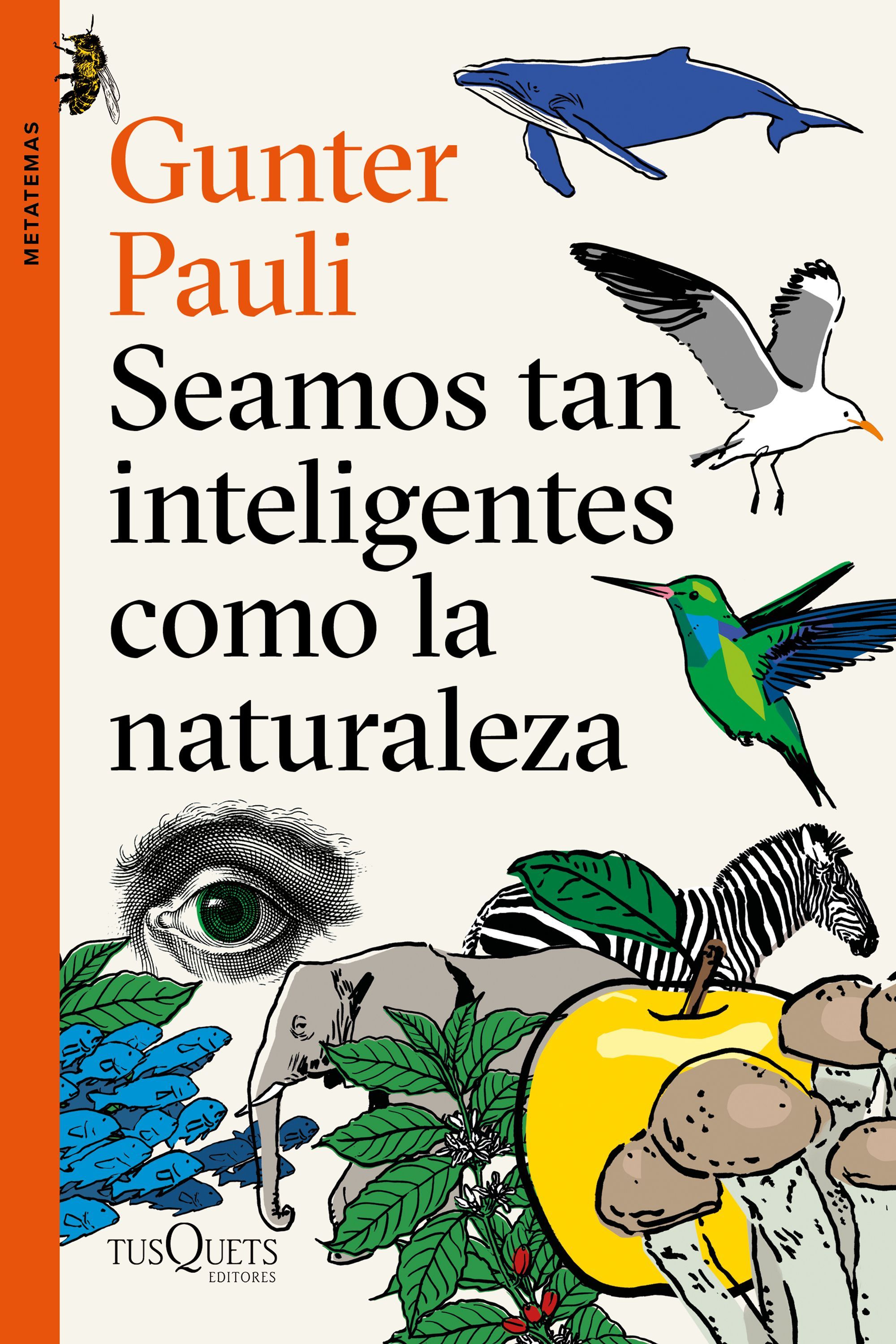 SEAMOS TAN INTELIGENTES COMO LA NATURALEZA. 