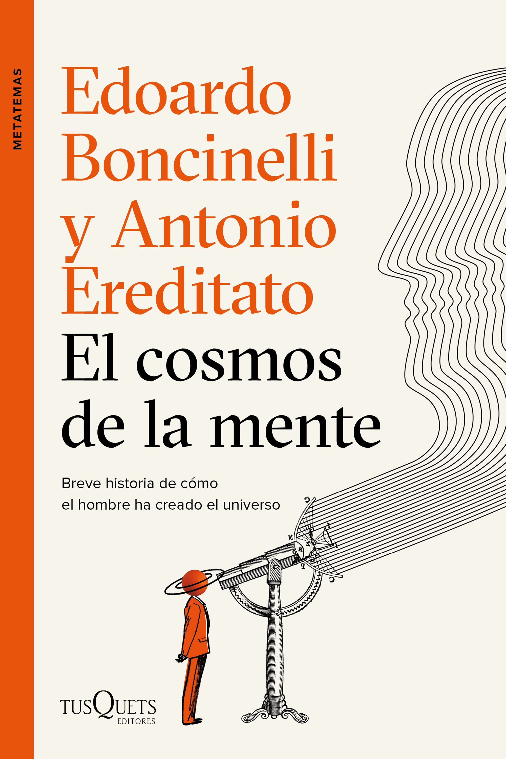 EL COSMOS DE LA MENTE. BREVE HISTORIA DE CÓMO EL HOMBRE CREÓ EL UNIVERSO