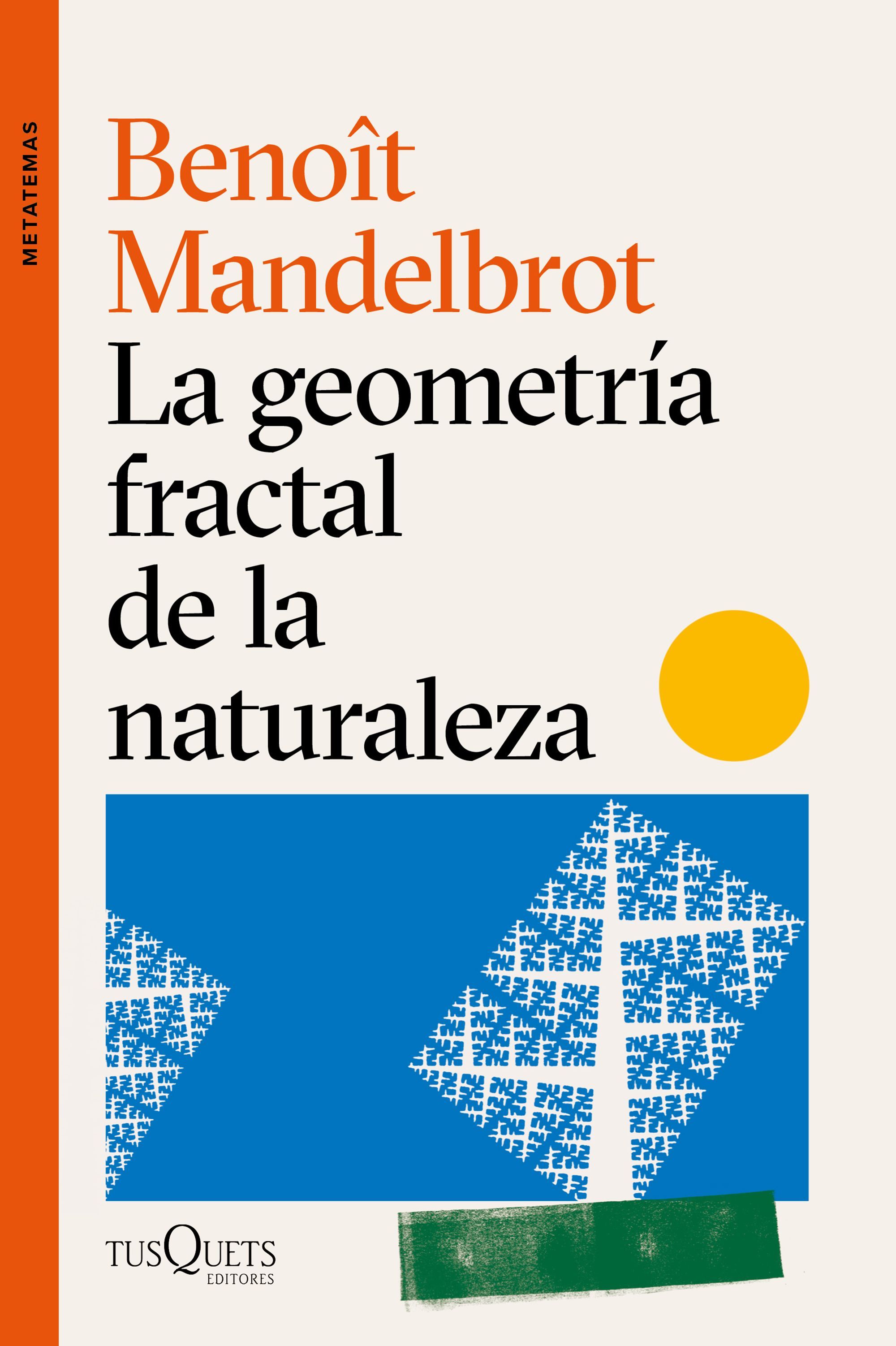 LA GEOMETRÍA FRACTAL DE LA NATURALEZA. 