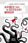 AJEDREZ PARA UN DETECTIVE NOVATO. 