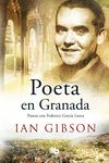 POETA EN GRANADA. UN PASEO POR LA CIUDAD Y LA VIDA DE FEDERICO GARCÍA