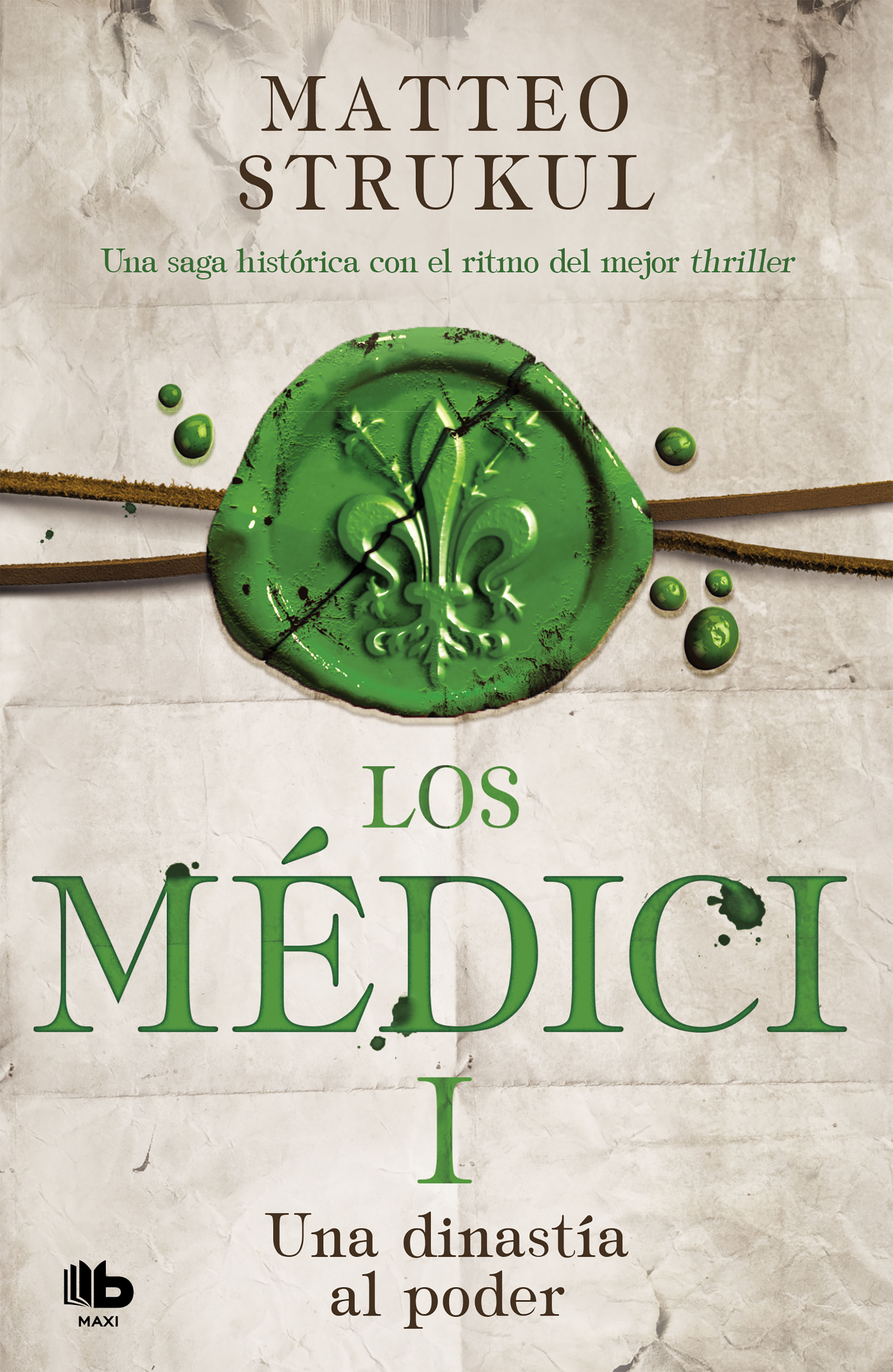 LOS MÉDICI. UNA DINASTÍA AL PODER (LOS MÉDICI 1)