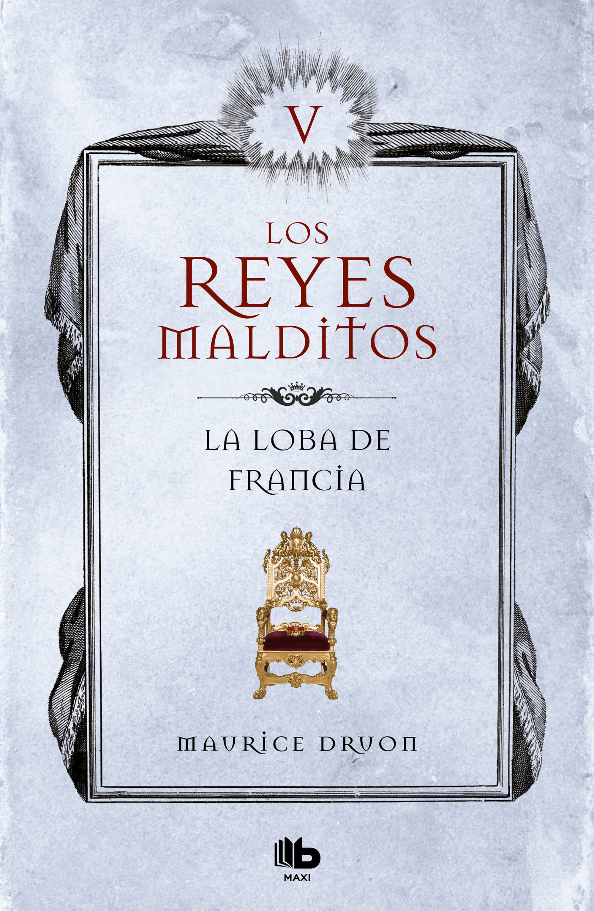 LA LOBA DE FRANCIA. LOS REYES MALDITOS 5