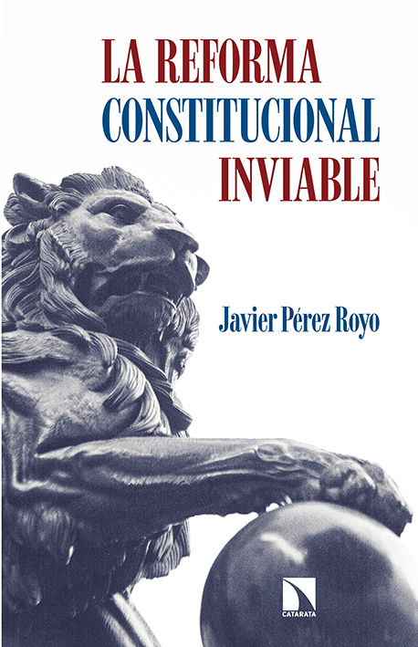 LA REFORMA CONSTITUCIONAL INVIABLE. 