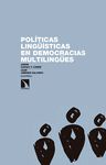 POLÍTICAS LINGÜÍSTICAS EN DEMOCRACIAS MULTILINGÜES: ¿ES EVITABLE EL CONFLICTO?