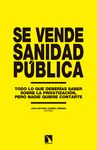 SE VENDE SANIDAD PÚBLICA. 