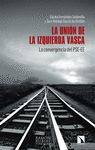 LA UNIÓN DE LA IZQUIERDA VASCA. LA CONVERGENCIA DEL PSE-EE