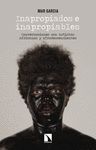 INAPROPIADOS E INAPROPIABLES. CONVERSACIONES CON ARTISTAS AFRICANOS Y AFRODESCENDIENTES