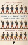 HISTORIA DEL EJÉRCITO ESPAÑOL Y DE SU INTERVENCIÓN POLÍTICA. DEL DESASTRE DEL 98 A LA TRANSICIÓN