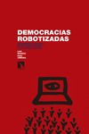 DEMOCRACIAS ROBOTIZADAS. ESCENARIOS FUTUROS EN ESTADOS UNIDOS Y LA UNIÓN EUROPEA