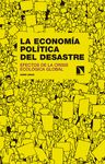 LA ECONOMÍA POLÍTICA DEL DESASTRE