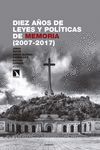DIEZ AÑOS DE LEYES Y POLÍTICAS DE MEMORIA (2007-2017). LA HIBERNACIÓN DE LA RANA