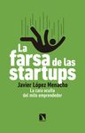 LA FARSA DE LAS STARTUPS. LA CARA OCULTA DEL MITO EMPRENDEDOR