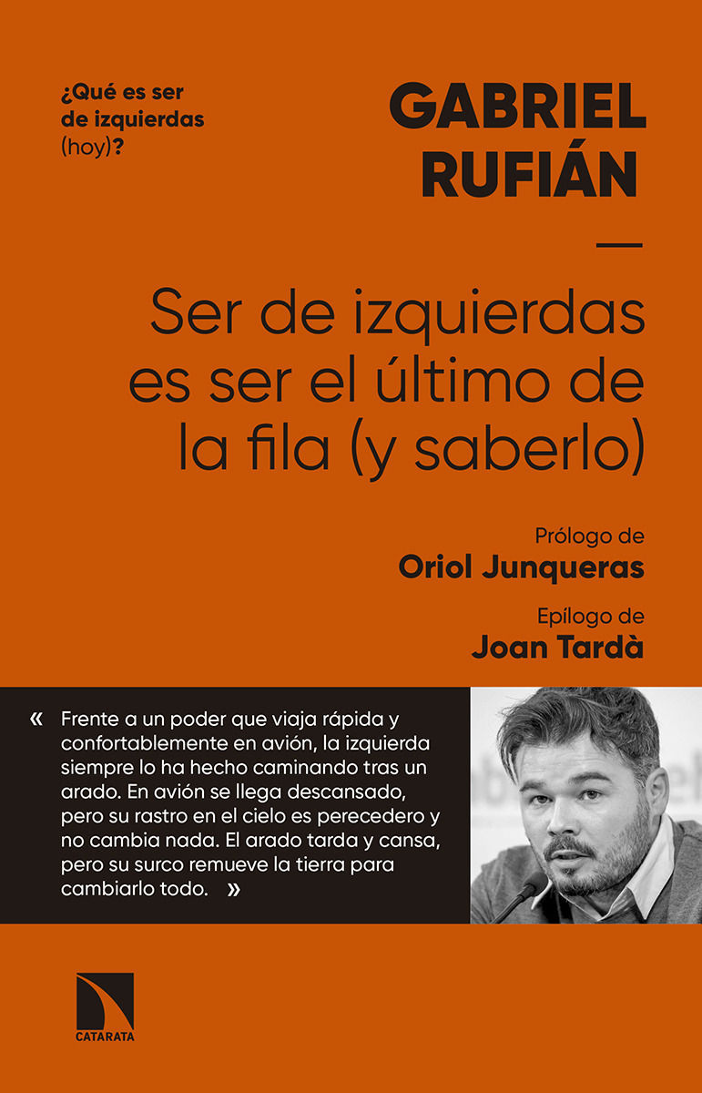 SER DE IZQUIERDAS ES SER EL ÚLTIMO DE LA FILA (Y SABERLO).