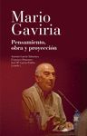 MARIO GAVIRIA. PENSAMIENTO, OBRA Y PROYECCIÓN