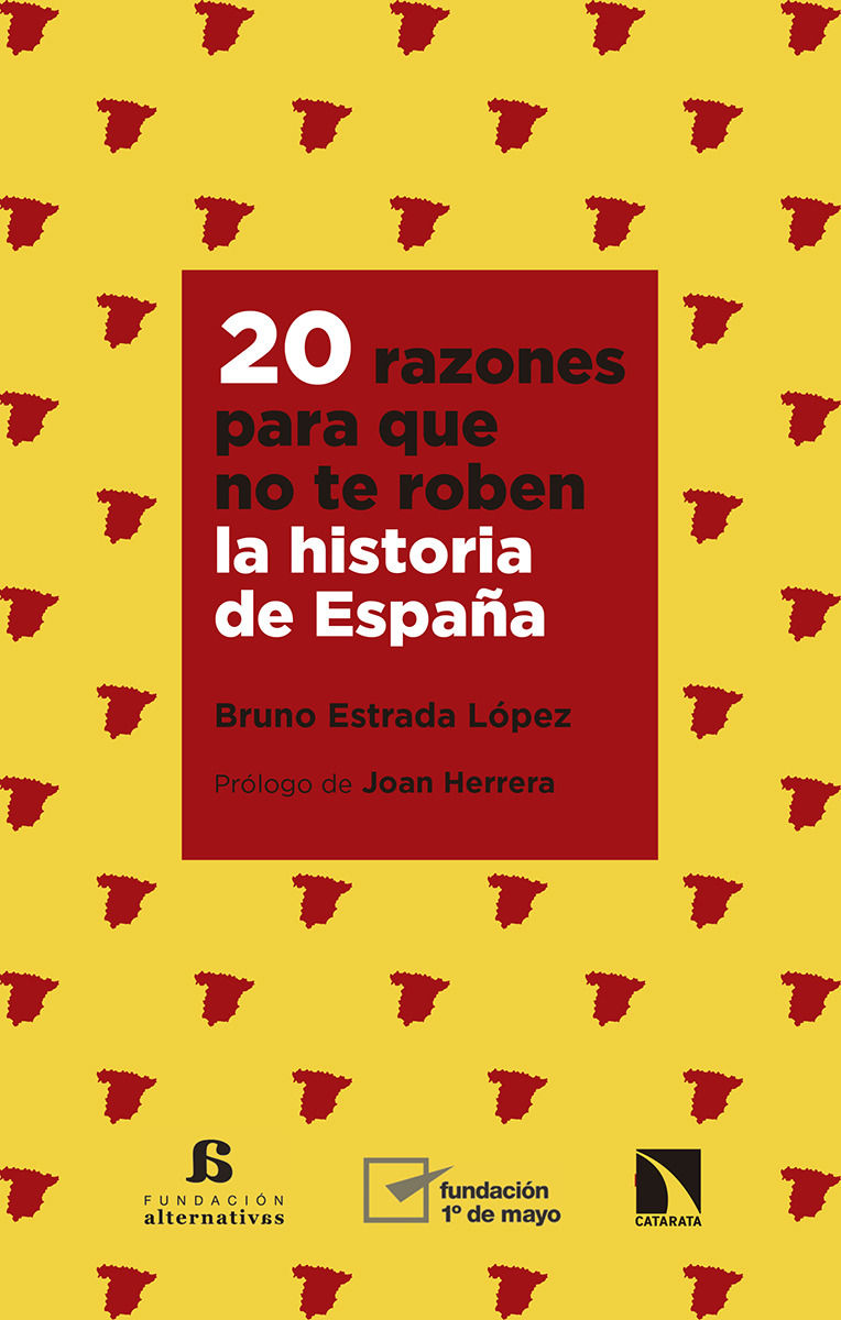 20 RAZONES PARA QUE NO TE ROBEN LA HISTORIA DE ESPAÑA