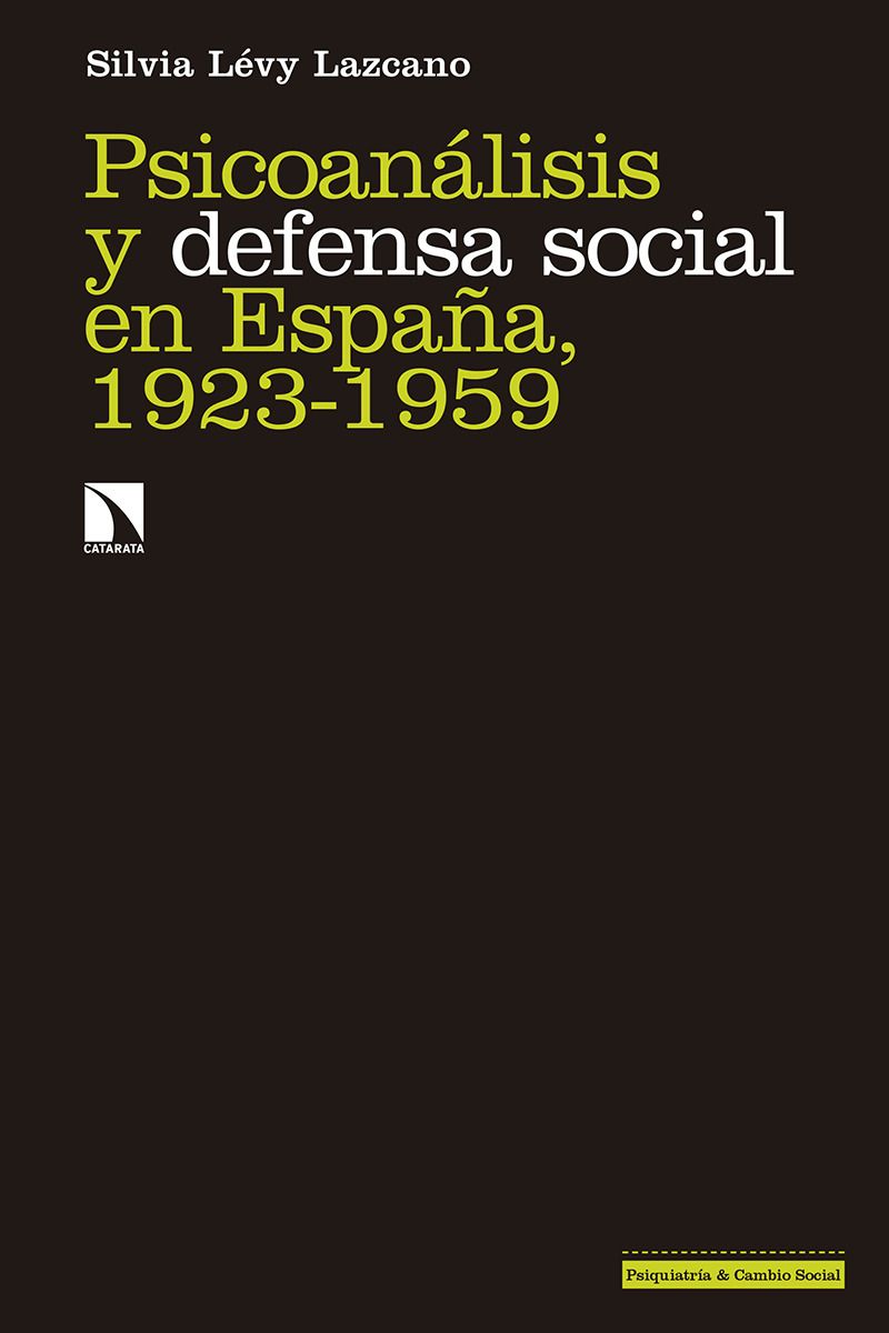 PSICOANÁLISIS Y DEFENSA SOCIAL EN ESPAÑA, 1923-1959