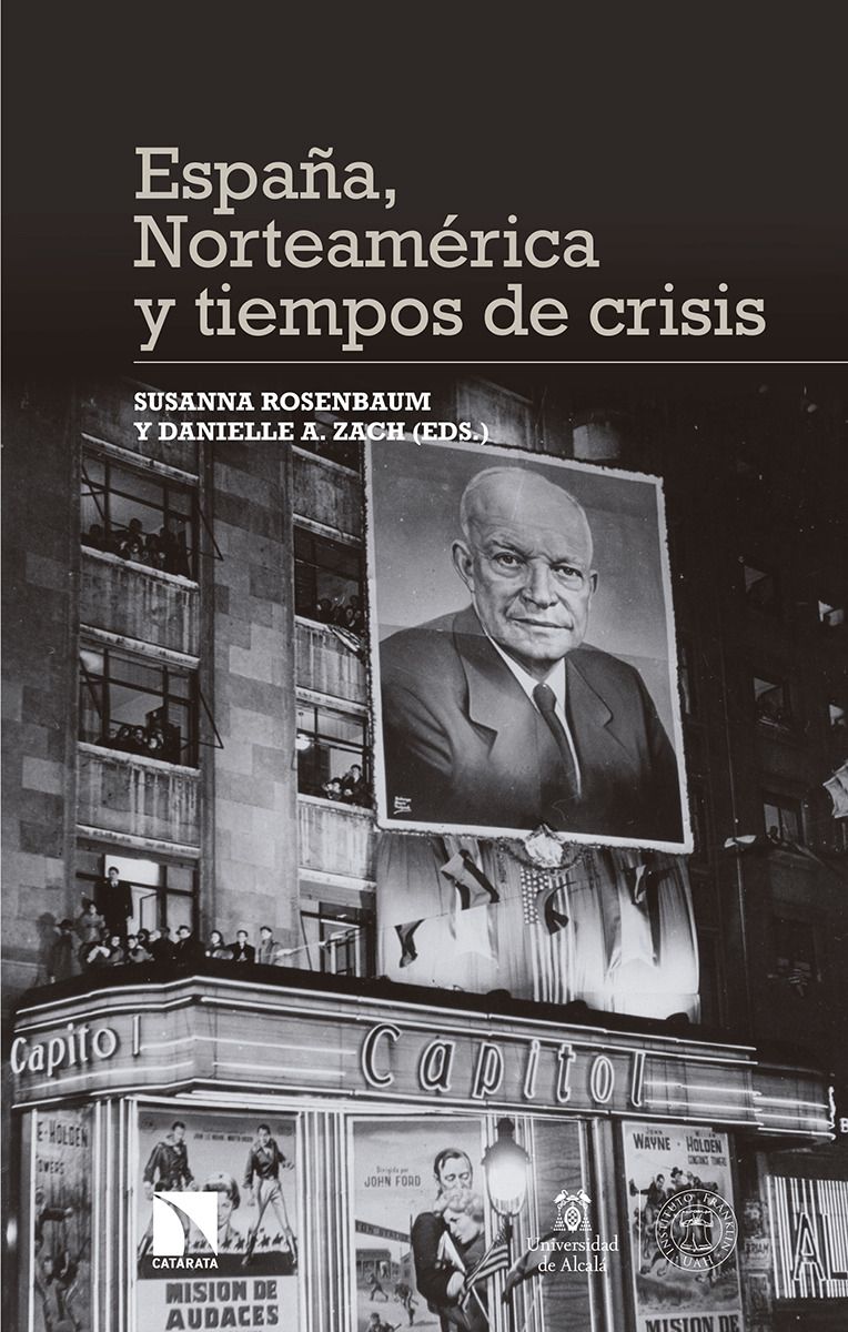 ESPAÑA, NORTEAMÉRICA Y TIEMPOS DE CRISIS. 