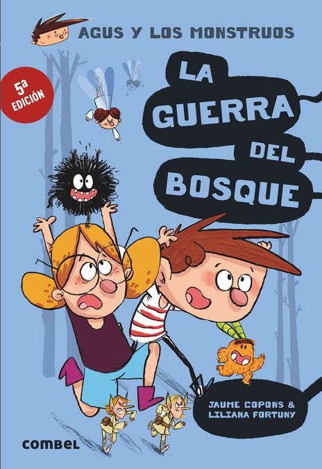 LA GUERRA DEL BOSQUE. AGUS Y LOS MONSTRUOS 4