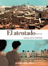 EL ATENTADO (CÓMIC). ADAPTACIÓN DE LA NOVELA DE YASMINA KHADRA