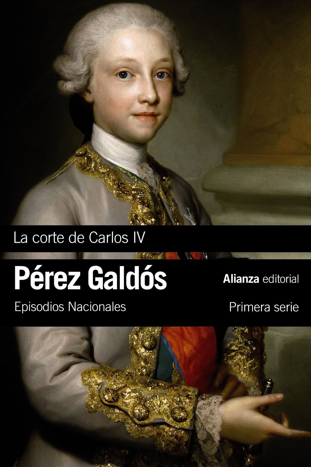 LA CORTE DE CARLOS IV. EPISODIOS NACIONALES 2 / PRIMERA SERIE