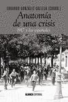 ANATOMÍA DE UNA CRISIS. 1917 Y LOS ESPAÑOLES
