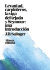 LEVANTAD, CARPINTEROS, LA VIGA DEL TEJADO. SEYMOUR: UNA INTRODUCCIÓN. 