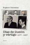 DÍAS DE ILUSIÓN Y VÉRTIGO. (1977-1987)