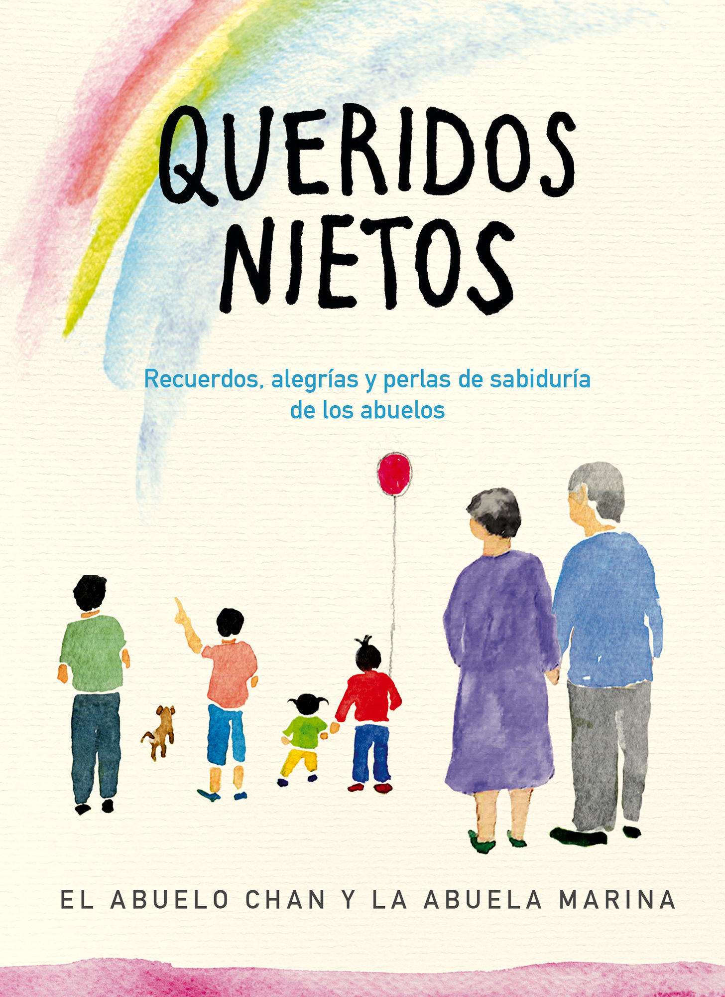 QUERIDOS NIETOS. RECUERDOS, ALEGRÍAS Y PERLAS DE SABIDURÍA DE LOS ABUELOS