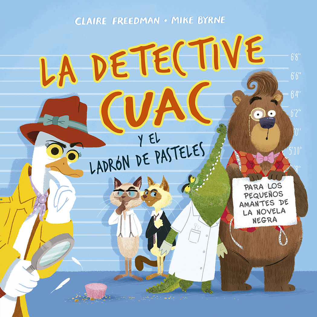 LA DETECTIVE CUAC Y EL LADRÓN DE PASTELES. 