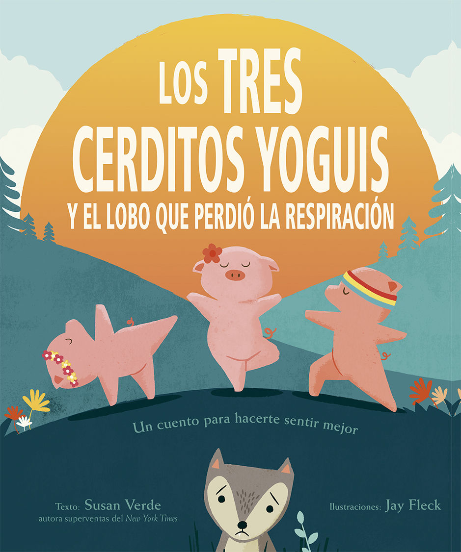 LOS TRES CERDITOS YOGUIS Y EL LOBO QUE PERDIÓ LA RESPIRACIÓN. 