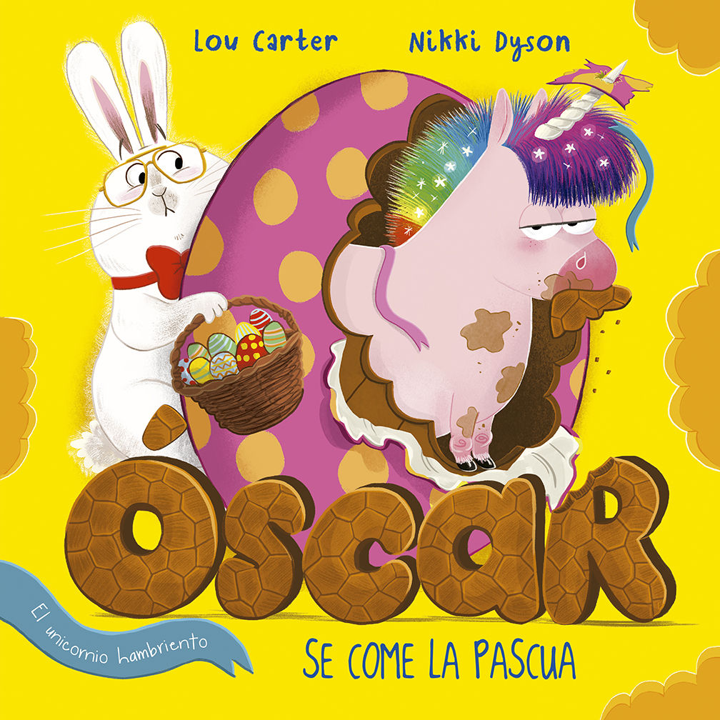 ÓSCAR EL UNICORNIO HAMBRIENTO SE COME LA PASCUA. 