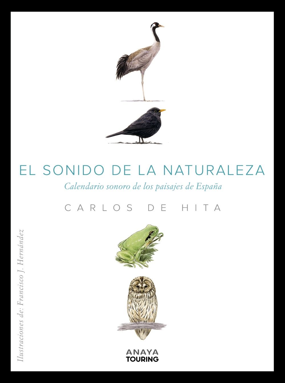 EL SONIDO DE LA NATURALEZA. CALENDARIO SONORO DE LOS PAISAJES DE ESPAÑA.