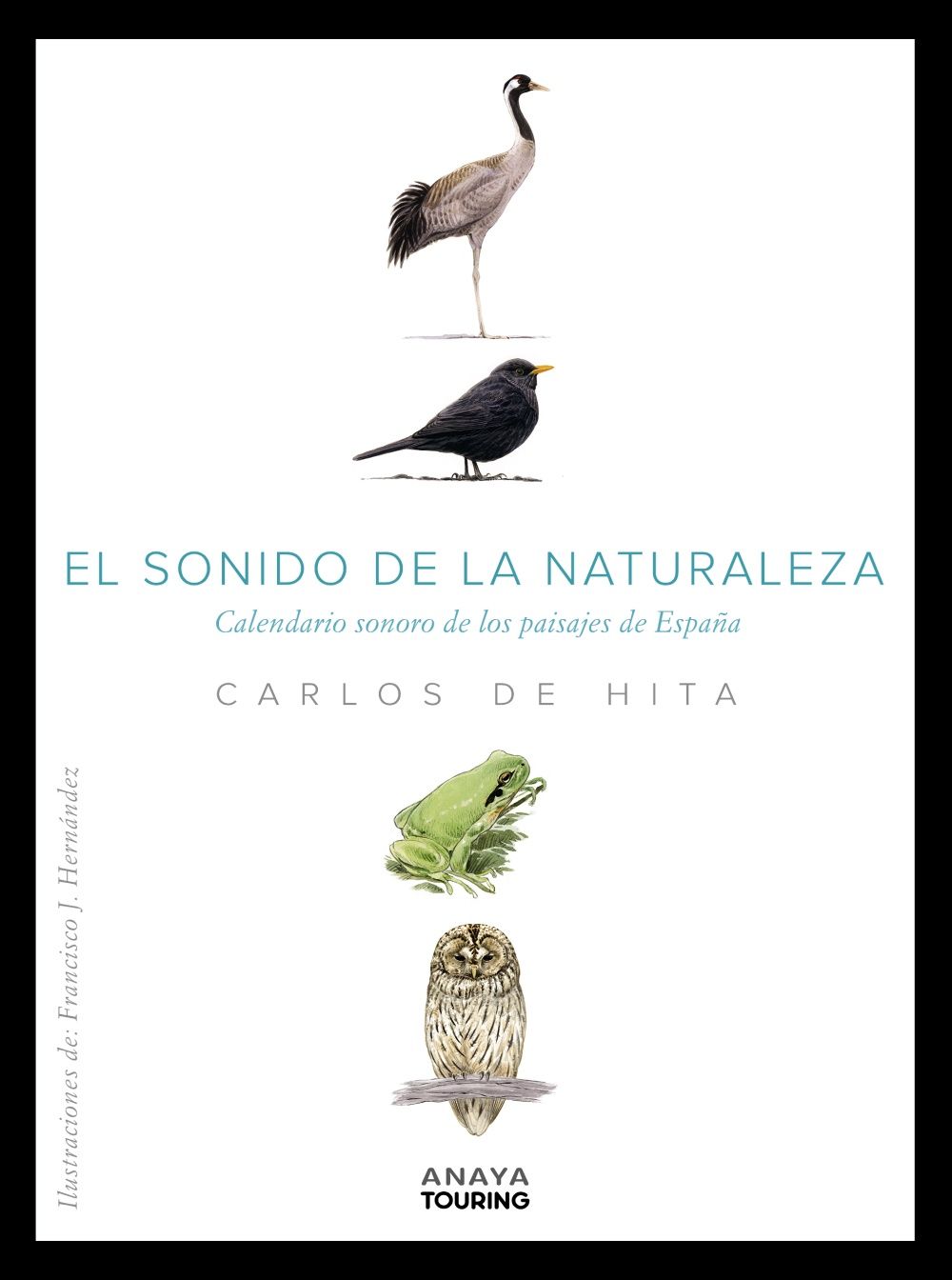 EL SONIDO DE LA NATURALEZA. CALENDARIO SONORO DE LOS PAISAJES DE ESPAÑA. 