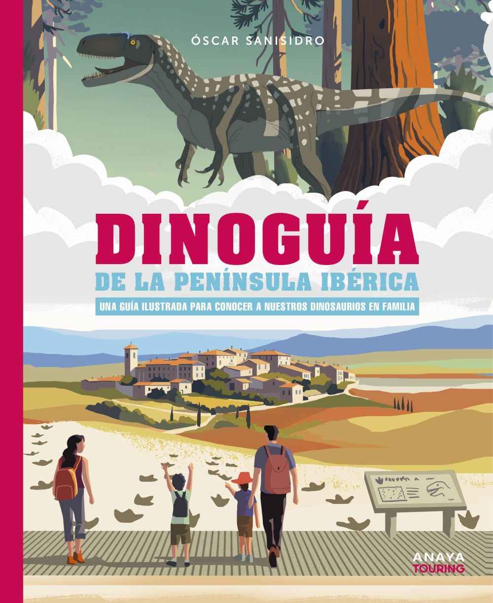 DINOGUÍA DE LA PENÍNSULA IBÉRICA. UNA GUÍA ILUSTRADA PARA CONOCER A NUESTROS DIN. 