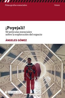 ¡POYEJALI!. 50 PELÍCULAS ESENCIALES SOBRE LA EXPLORACIÓN DEL ESPACIO